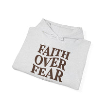 Load image into Gallery viewer, FAITH OVER FEAR Hoodie Psalm 118:6, Christian Bible Verse Gildan 18500 Hooded Sweatshirt, Unisex Faith Based Apparel &amp; Gift, Hoodie Gifts
